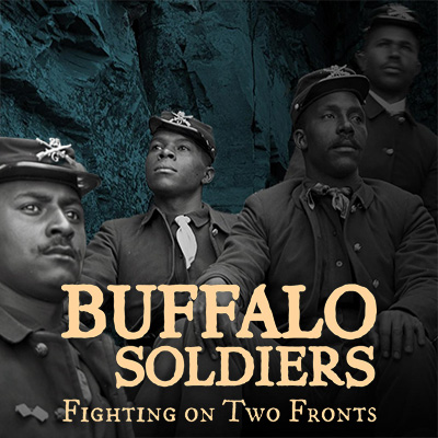 Buffalo Soldiers: Fighting on Two Fronts
