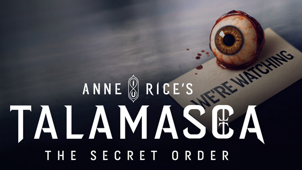 Ann Rice's Talamasca: The Secret Order