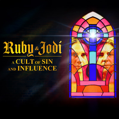 Ruby & Jodi: A Cult of Sin and Influence
